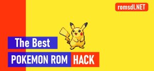 Best Pokemon ROM Hacks for 2023